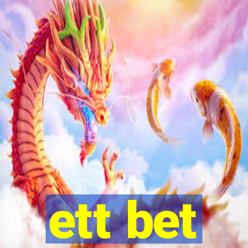 ett bet