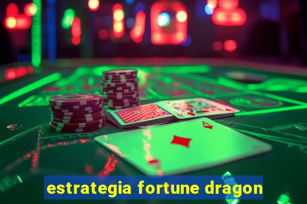 estrategia fortune dragon