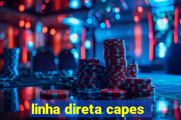 linha direta capes