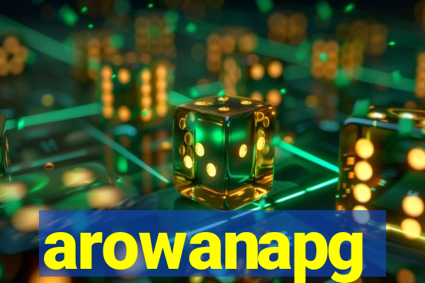 arowanapg