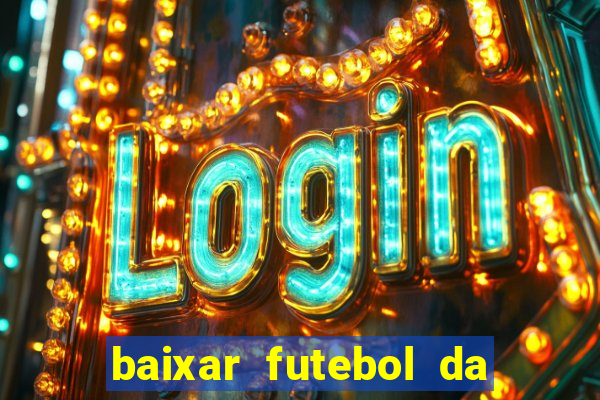 baixar futebol da hora 3.7