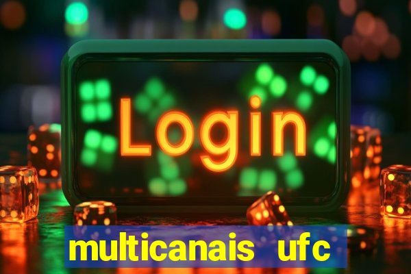 multicanais ufc fight pass