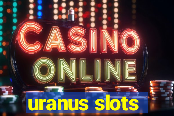 uranus slots