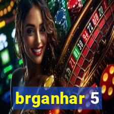 brganhar 5