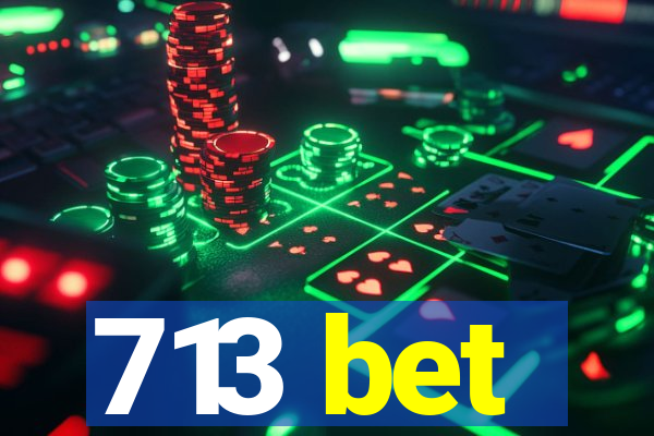 713 bet