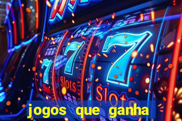 jogos que ganha dinheiro sem investir