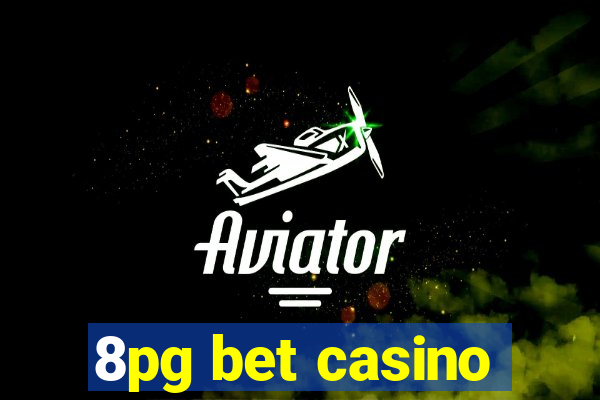 8pg bet casino