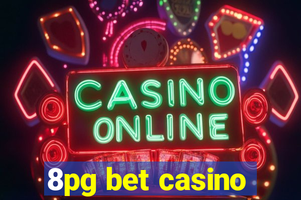 8pg bet casino