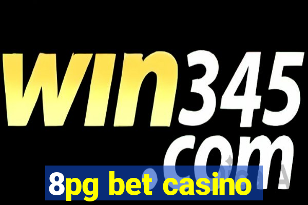 8pg bet casino