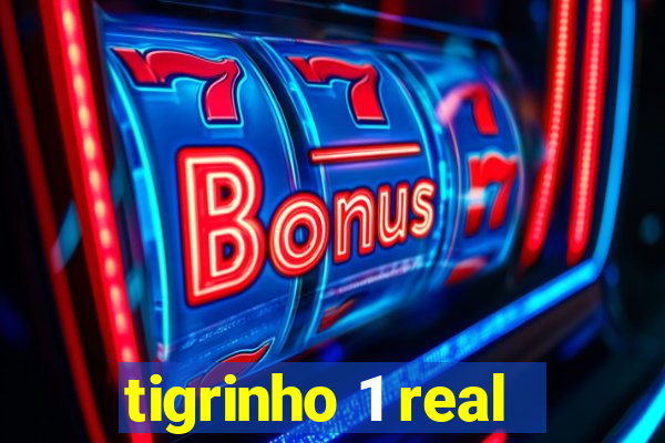 tigrinho 1 real