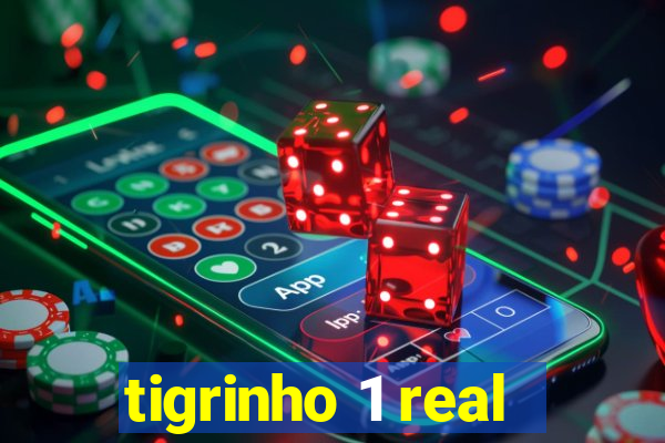 tigrinho 1 real