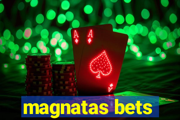 magnatas bets