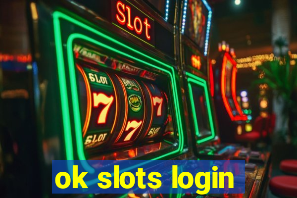 ok slots login