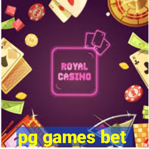 pg games bet