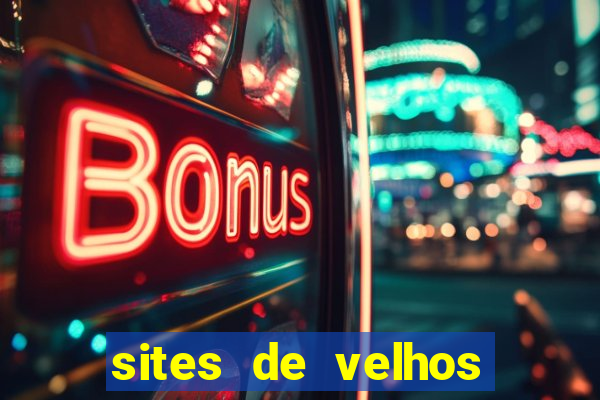 sites de velhos ricos que querem bancar