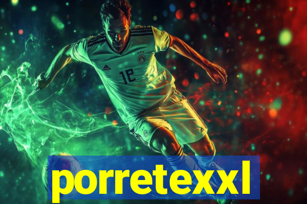 porretexxl