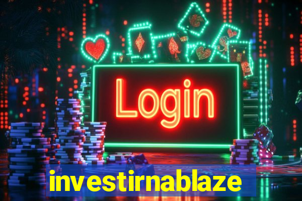 investirnablaze