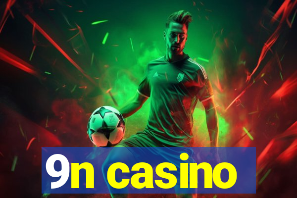 9n casino