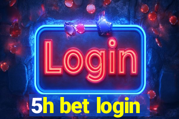 5h bet login