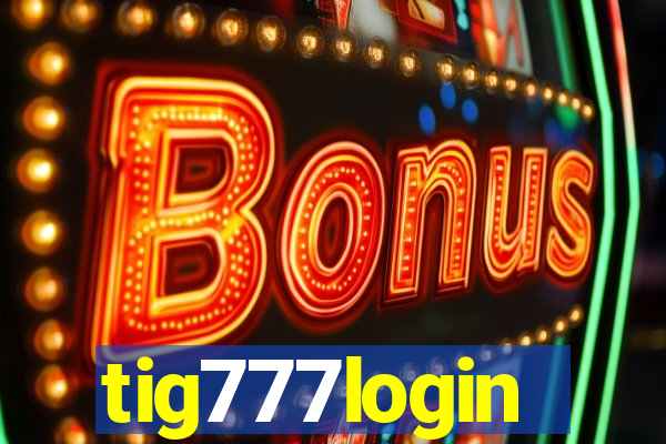 tig777login