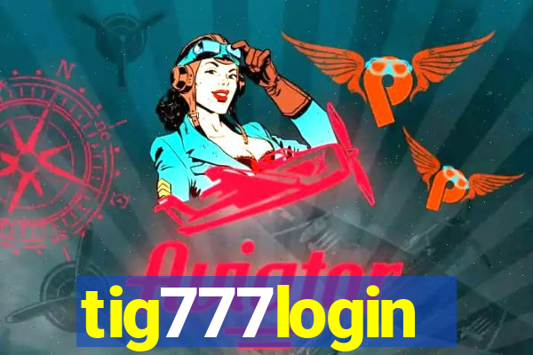 tig777login