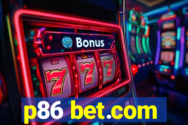 p86 bet.com