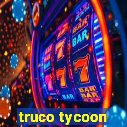 truco tycoon