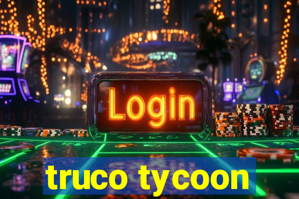 truco tycoon