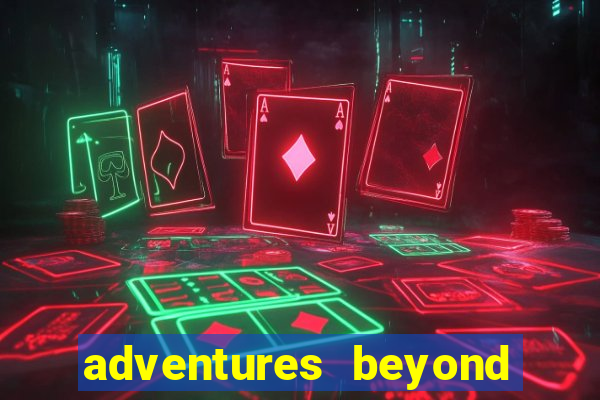 adventures beyond wonderland live betano