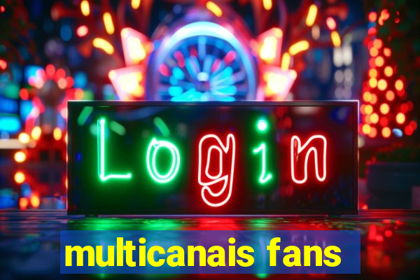 multicanais fans