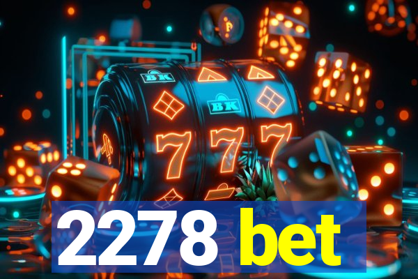 2278 bet