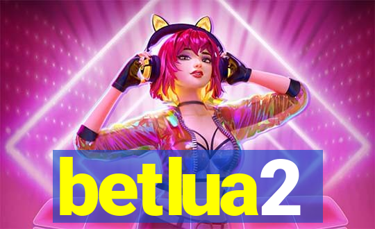 betlua2