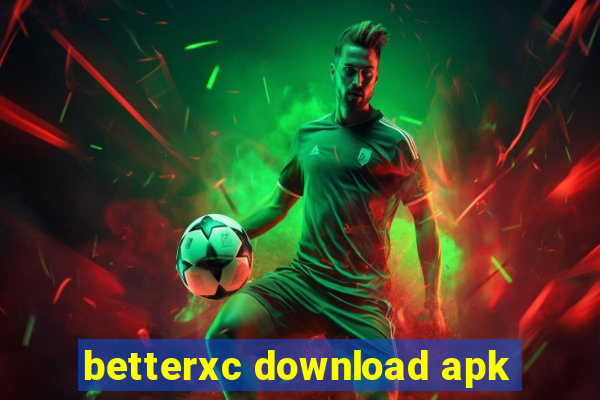 betterxc download apk