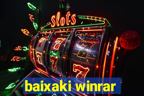 baixaki winrar