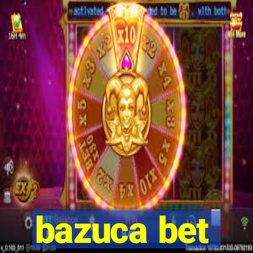 bazuca bet