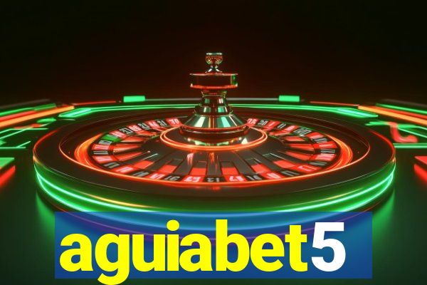 aguiabet5