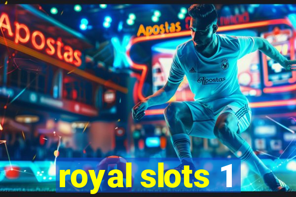 royal slots 1