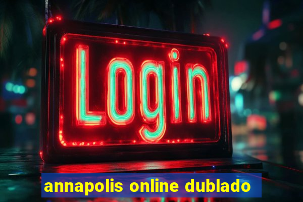 annapolis online dublado