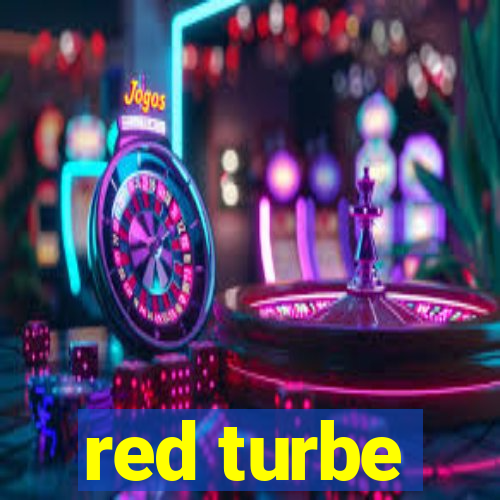 red turbe