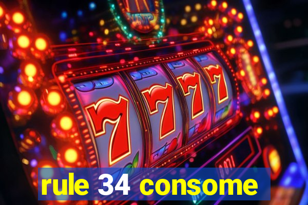 rule 34 consome