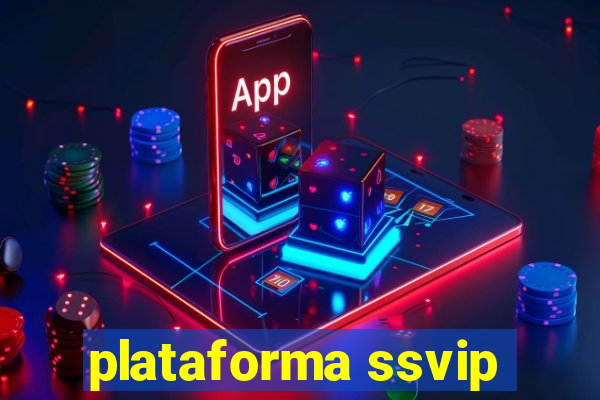 plataforma ssvip