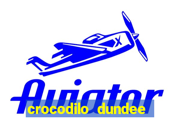 crocodilo dundee filme completo dublado