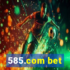 585.com bet