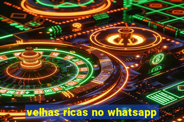 velhas ricas no whatsapp