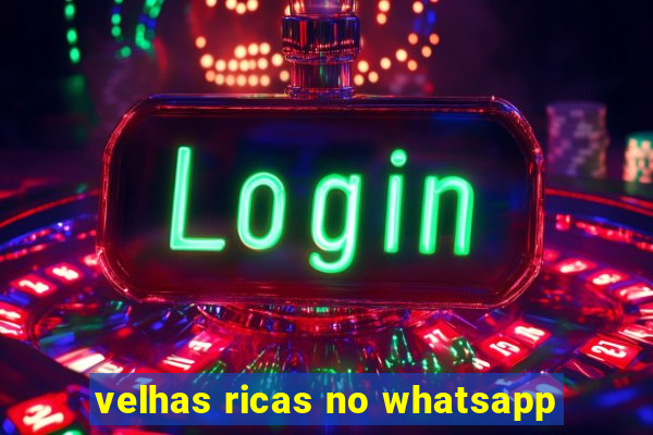 velhas ricas no whatsapp