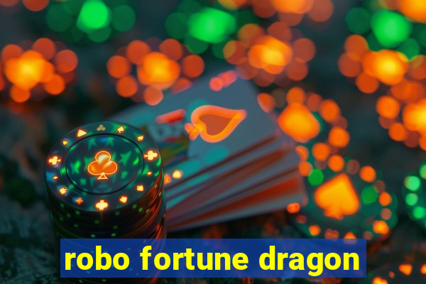 robo fortune dragon