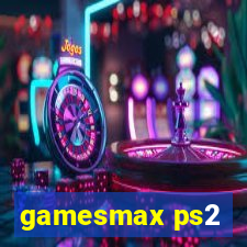 gamesmax ps2