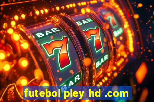 futebol pley hd .com