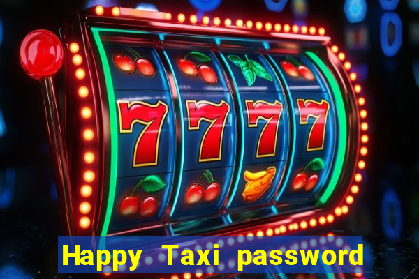 Happy Taxi password road 96 road 96 happy taxi security