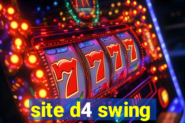 site d4 swing